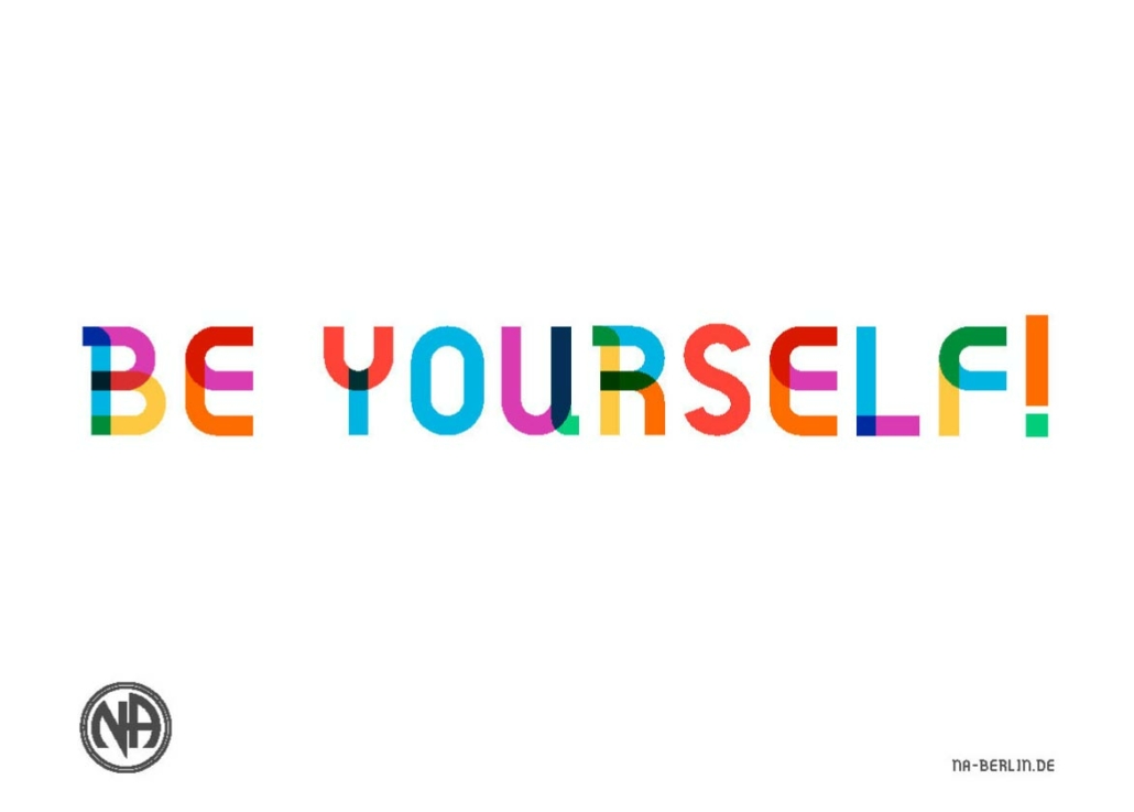 Be Yourself!